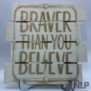 LASER ENGRAVED HANGING BRAVER THAN YOU THINK