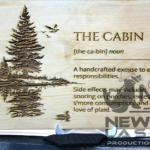 DEEP ENGRAVE CABIN DEFINITION PROCESSED ON BIRCH WOOD ROUGHLY 12X20, CAN GO DIFFERENT SIZES IF NEEDED